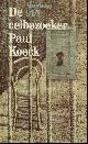 9022306917 KOECK, Paul., DE CELBEZOEKER.