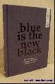  Susie Breuer., Blue is the New Black. The 10 Step Guide to Developing and Producing a Fashion Collection
