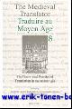  R. Voaden, R. Tixier, T. Sanchez Roura, J.R. Rytting (eds.);, Theory and Practice of Translation in the Middle Ages,