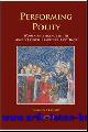  C. P. Collette;, Performing Polity Women and Agency in the Anglo-French Tradition, 1385-1620,