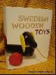  Amy F. Ogata and Susan Weber (ed.)., Swedish Wooden Toys