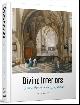 Claire Baisier, Thomas Fusenig, Ulrich Heinen e.a., Divine Interiors. Experience Churches in the Age of Rubens.