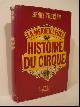  Thetard, Henry., merveilleuse histoire du cirque Suivie de Le cirque depuis la guerre. Par L.-R. Dauven