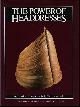  Biebuyck Daniel P.; Abbeele Nelly van den., power of headdresses: A cross-cultural study of forms and functions. ** number; 24 of 50 numbered exemplares.