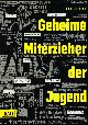  BEER, ULRICH., GEHEIME MITERZIEHER DER JUGEND.