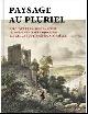  Lut Pil / Tom Verschaffel,, PAYSAGE (AU) PLURIEL La Belgique et la mise en scène du paysage pittoresque dans les albums et les livres au XIXe siècle