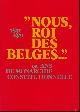  VAN DEN ABEELEN Georges, MOULIN Léo, . Nous, Roi Des Belges:150 De Monarchie Constitutionnelle, 1831-1981