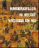  Remoortere, Julien van, KINDERSPELEN IN BELGIE : VROEGER EN NU