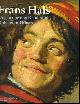  Anna Tummers , Christopher Atkins, FRANS HALS : Oog in oog met Rembrandt, Rubens en Titiaan