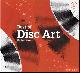  Charlotte Rivers, Best Of Disc Art 1 : Innovation in cd, dvd & Vinyl packaging design