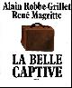  Alain Robbe-Grillet ; René Magritte, Belle Captive