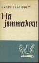  BRALLEPUT, KAREL., HET JAMMERHOUT.