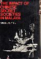  BLYTHE, WILFRED, The Impact of Chinese Secret Societies in Malaya. A Historical Study