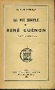  CHACORNAC, PAUL, La vie simple de René Guénon
