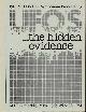  ANDRUS, WALTER H. / STACY, DENNIS [EDITORS], Mufon 1981 UFO Symposium. UFOs, the Hidden Evidence. M.I.T., Cambridge, Mass. July 25 & 26, 1981