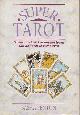  FENTON, SASHA, Supertarot. Nieuwe technieken om het lezen van de tarot te verbeteren