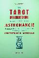  MUCHERY, GEORGES, Le Tarot Divinatoire. Méthode complète et pratique d'Astromancie. L'Horoscope Natal - L'Horoscope Annuel  L'Horoscope Horaire. L'Astrologie Mondiale