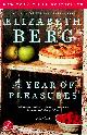  BERG, ELIZABETH, The Year of Pleasures
