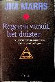  MARRS, JIM, Regeren vanuit het duister. Samenzweringen, complotten, geheime genootschappen