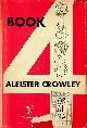  CROWLEY, ALEISTER, Book 4