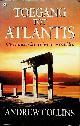  COLLINS, ANDREW, Toegang tot Atlantis. Op zoek naar het verdwenen werelddeel