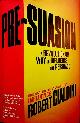  CIALDINI, ROBERT, Pre-suasion. A Revolutionary Way to Influence and Persuade