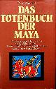  ARNOLD, PAUL, Das Totenbuch der Maya