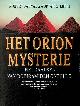  BAUVAL, ROBERT/GILBERT, ADRIAN, Het Orion Mysterie. Het raadsel van de piramiden onthuld