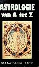  ESSER, E.I.K./COSMAN, H./BAKKER, J.C., Astrologie van A tot Z
