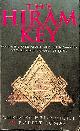  KNIGHT, CHRISTOPHER/ LOMAS, ROBERT, The Hiram Key. Pharaos, Freemasons and the Discovery of the Secret Scrolls of Jesus