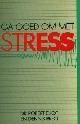  Eliot, dr. Robert/Dennis Breo., Ga goed om met stress. 