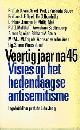  Arkel, D. van / Bauer, Yehuda / Doek, J.E. e.a., Veertig jaar na '45.  Visies op het hedendaagse antisemitisme.