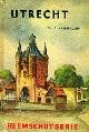  Van Hulzen, dr. A., Utrecht  De geschiedenis en de oude bouwwerken