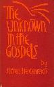  Heidenreich, Alfred., The unknown in the gospels. 