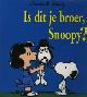  Charles M. Schulz (1922-2000)., Is dit je broer, Snoopy? 