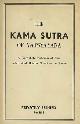  , The Kama Sutra of Vatsyayana. A complete and unexpurgated edition of this celebrated Hindu treatise on love. 