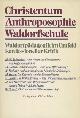  H.W. Schroeder / M. Debus u.a., "Christentum - Anthroposophie - Waldorfschule; Waldorfpadagogik im Umfeld konfessioneller Kritik "