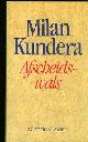  Kundera, Milan., Afscheidswals. 