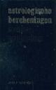  Jack F. Chandu / Marian Bollen., Astrologische berekeningen zonder problemen. 