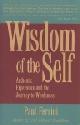  P. Ferrini., Wisdom of the Self - Authentic experience and the journey to wholeness. 