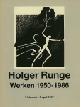  Holger Runge / F. Bless., Holger Runge : werken 1950 - 1986. 