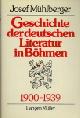  Josef Muhlberger ., Geschichte der deutschen Literatur in Bohmen : 1900 - 1939. 