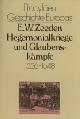  Ernst Walter Zeeden., Hegemonialkriege und Glaubenskampfe : 1556 - 1648. 