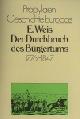  E. Weis., Der Durchbruch des Burgertums : 1776 - 1847. 