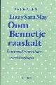  May, Lizzy Sara., Oom Bennetje raaskalt  Een jeugd tussen twee wereldoorlogen
