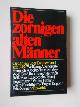  ABENDTORH, WOLFGANG (A.O),, Die zornigen alten Manner. Gedanken uber Deutschland seit 1945.