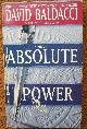  BALDACCI, DAVID,, Absolute power.