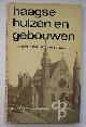  ROY VAN ZUYDEWIJN, H.J.F. DE,, Haagse huizen en gebouwen. 7 eeuwen bouwkunst in de hofstad.