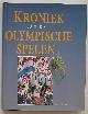  HOLTHAUSEN, JOOP & PAAUW, RUUD,, Kroniek van de Olympische Spelen.