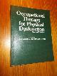  TROMBLY, C.A.,, Occupational Therapy for Physical Dysfunction.
